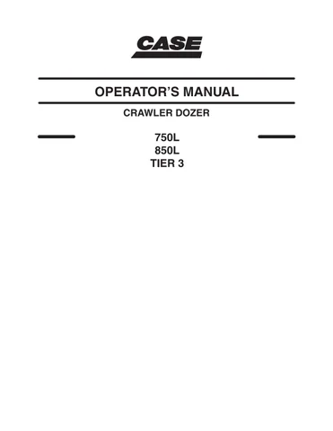 Case 750L 850L Tier 3 Crawler Dozer Operators Manual