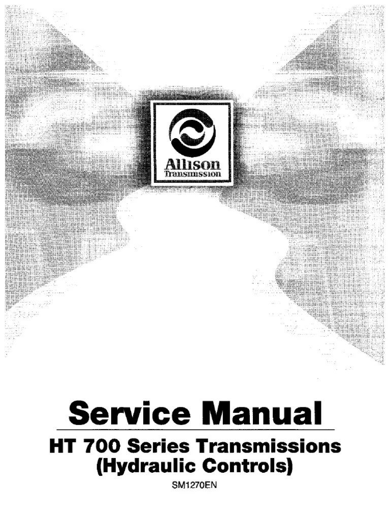 Allison Transmission Ht 700 Service Repair Manual