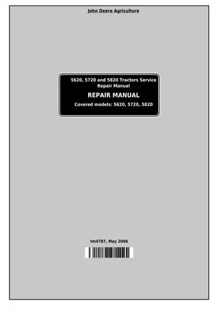 John Deere 5620 5720 5820 2Wd Or Mfwd Tractor Service Repair Manual John Deere 5620 5720 5820 2Wd Or Mfwd Tractor Service Repair Manual TM4787