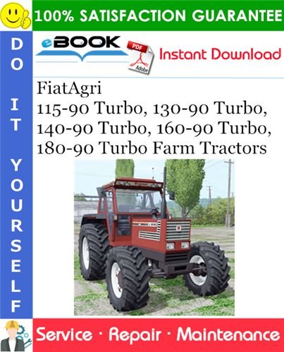 Fiatagri 40-90 Turbo 160-90 Turbo Farm Tractors Repair Manual