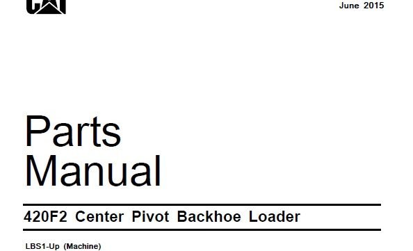 Caterpillar Cat 420F2 Center Pilot Backhoe Loader Parts Manual LBS1-Up