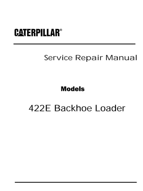 Caterpillar Cat backhoe loader 422E 444E Operator Manual Caterpillar Cat backhoe loader 422E 444E Operator Manual