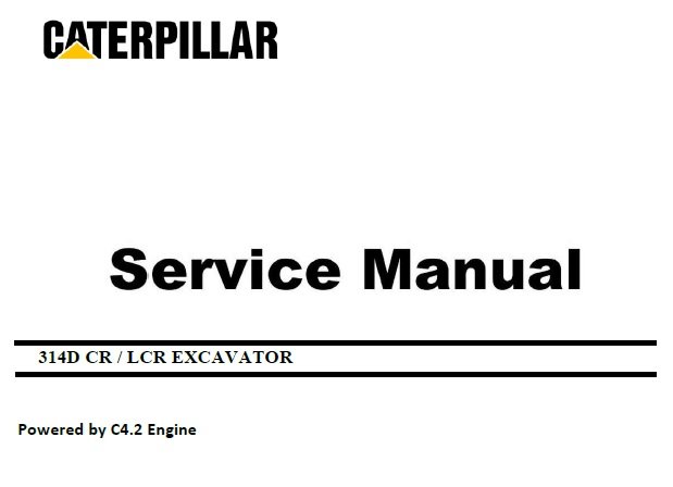 Caterpillar 314D CR & 314D LCR Excavator SSZ Service Manual