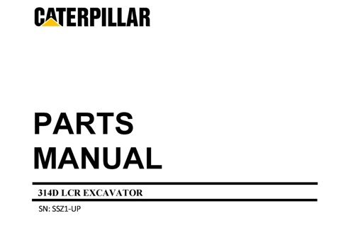 Caterpillar Cat 314D LCR Excavator Parts Manual SSZ00001-UP