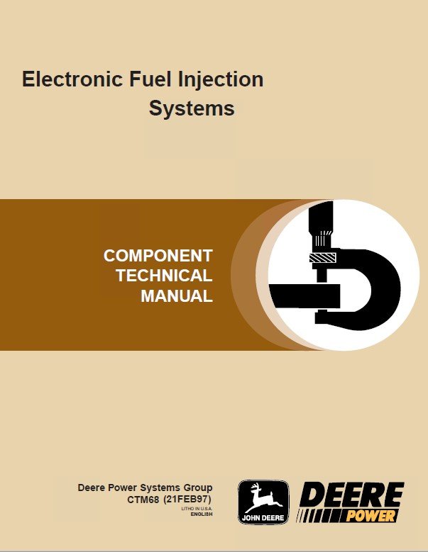 John Deere Electronic Fuel Injection Systems Ctm68 Technical Manual John Deere Electronic Fuel Injection Systems Ctm68 Technical Manual