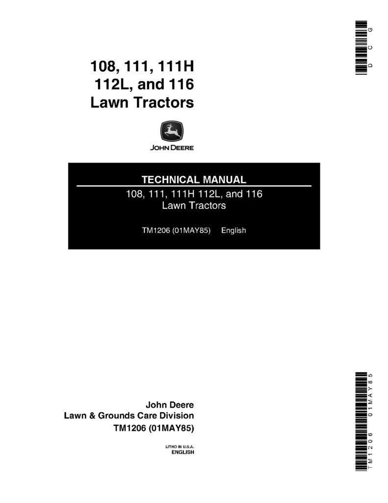 John deere 116h John Deere 106, 111, 111H, 112L, 116 and 116H Lawn Tractors Technical Manual (TM1206)