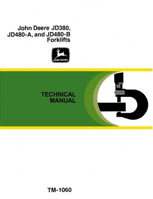 John Deere JD380 JD480A JD480B Forklift Service Manual John Deere JD380 JD480A JD480B Forklift Service Manual