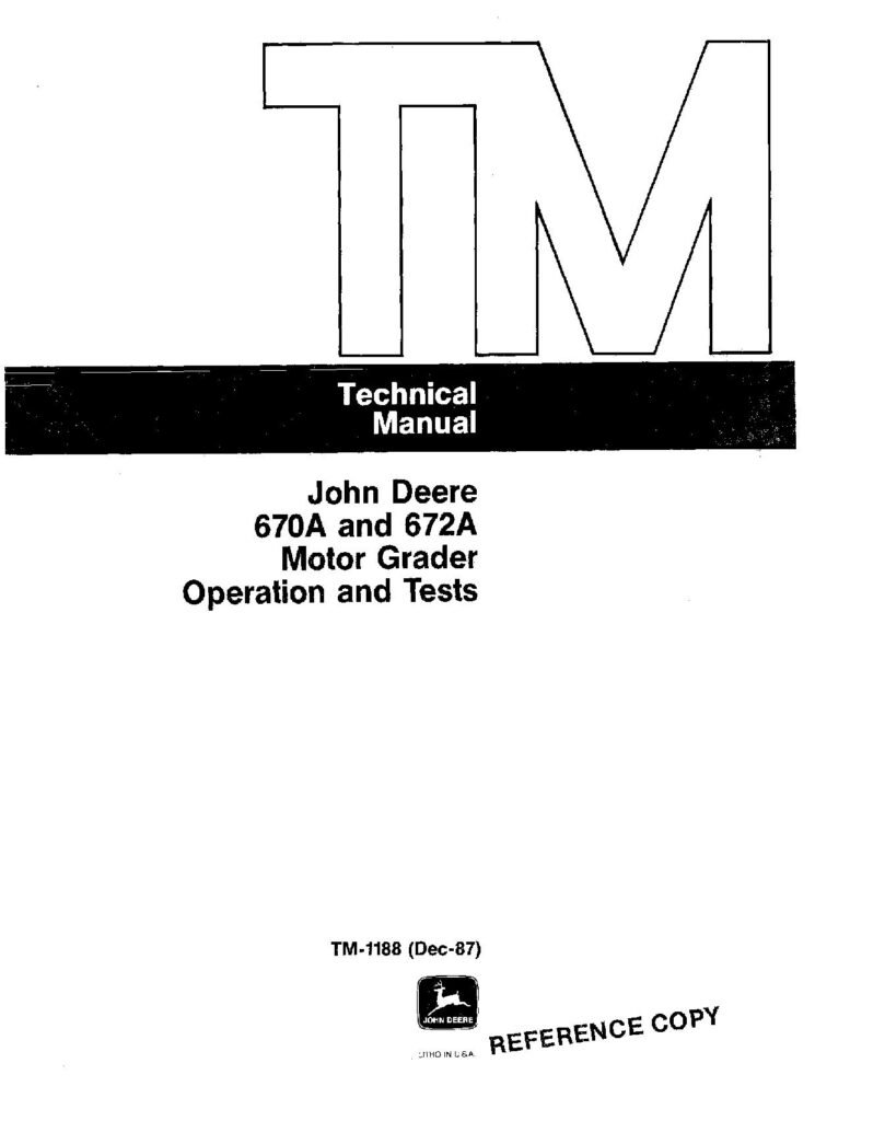 John Deere 670A John Deere 670A, 672A Motor Grader Diagnostic Manual | TM1188