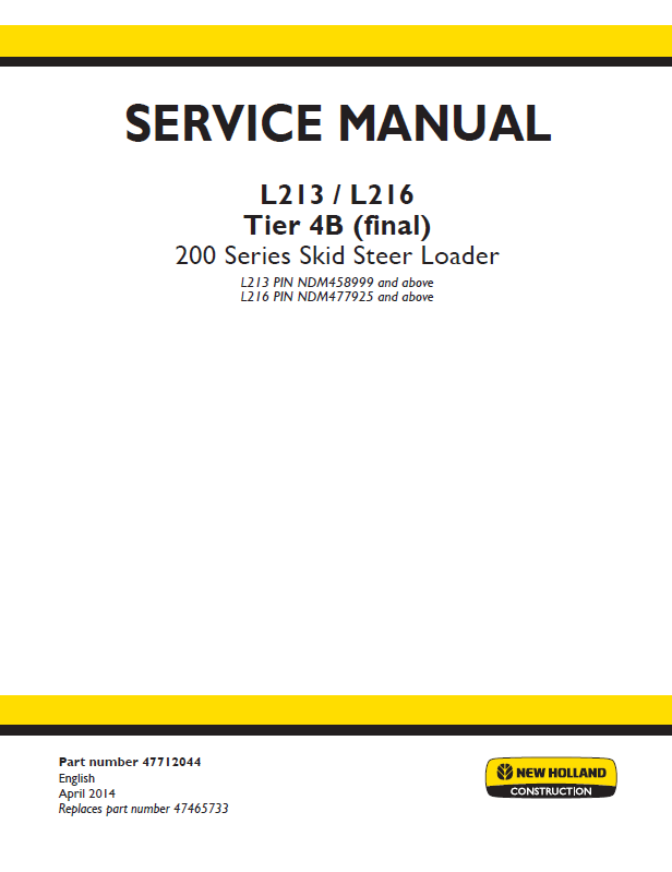 New Holland L213 Tier 3 L216 Tier 4B New Holland L213 Tier 3 L216 Tier 4B Skid Steer Loader Service Repair Manual