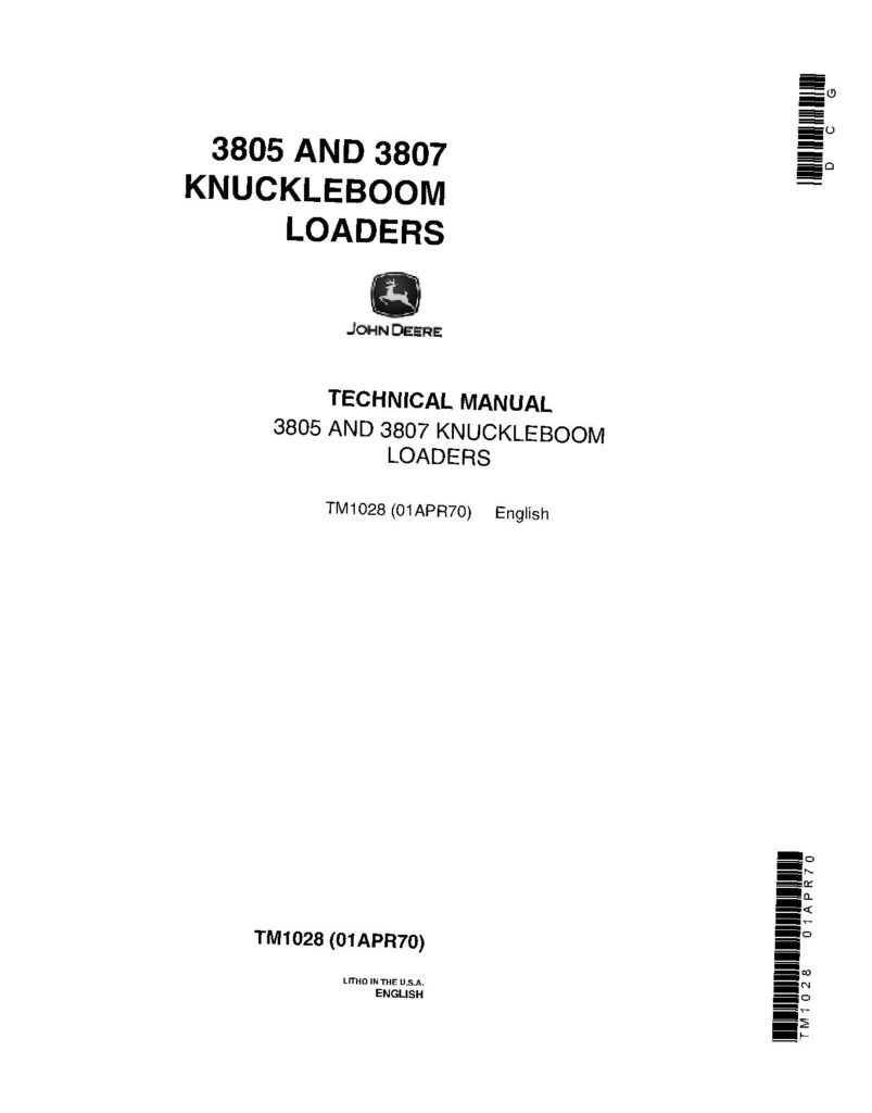 John Deere 3805 John Deere 3805, 3807 Knuckleboom Loaders Technical Manual TM1028