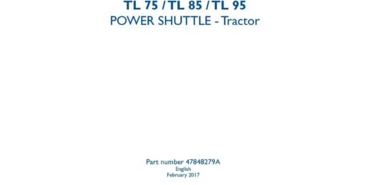New Holland TL75E, TL85E, TL95E Power shuttle tractor Service Manual