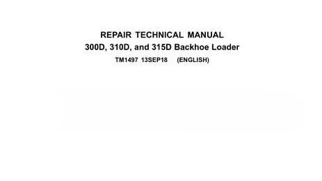 John Deere 300D, 310D, and 315D Backhoe Loader Repair Technical Manual