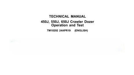 John Deere 450J, 550J, 650J Crawler Dozer Operation Technical Manual