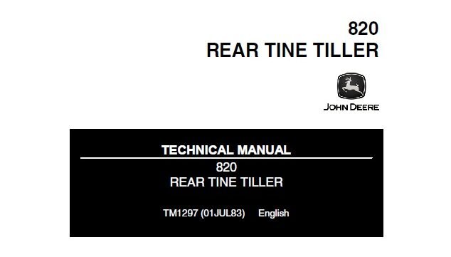 John Deere 820 Rear Tine Tiller Technical Manual John Deere 820 Rear Tine Tiller Technical Manual TM1297