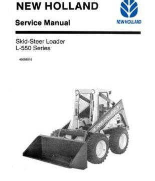 New Holland L553 L554 L555 L565 Skid Steer Loader Service Manual New Holland L553 L554 L555 L565 Skid Steer Loader Service Manual