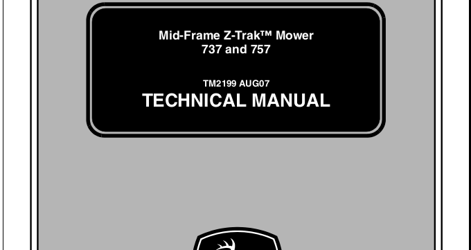 John Deere 737 757 Mid-Frame Z-Trak Mower Technical ManualJohn Deere 737 757 Mid-Frame Z-Trak Mower Technical Manual