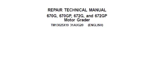 John Deere 670G, 670GP, 672G, 672GP Grader Technical Manual