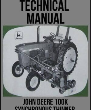 John Deere 100K Synchronous Thinners Technical Manual TM1023