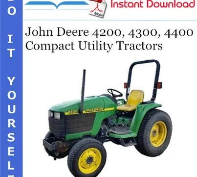 John Deere 4200, 4300, 4400 Compact Utility Tractors Operators Manual
