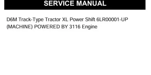 Repair manual Caterpillar D6M Track-Type Tractor XL Power Shift with 3116 Engine