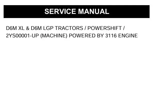 CAT D6M XL LGP Powershift 3116 Engine Service Manual CCAT D6M XL LGP Powershift 3116 Engine Service Manual
