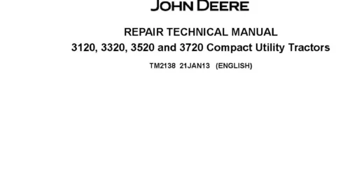 John Deere 3120, 3320, 3520 and 3720 Compact Utility Tractors Repair Manual TM2138