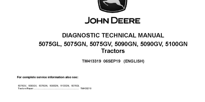 John Deere 5075GL 5075GN 5075GV 5090GN 5090GV 5100GN Tractors Diagnostic Manual TM413319 John Deere 5075GL 5075GN 5075GV 5090GN 5090GV 5100GN Tractors Diagnostic Manual TM413319