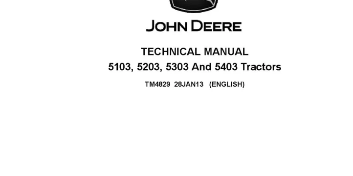 John Deere 5103 5203 5303 5403 Tractors Technical Manual TM4829 John Deere 5103 5203 5303 5403 Tractors Technical Manual TM4829