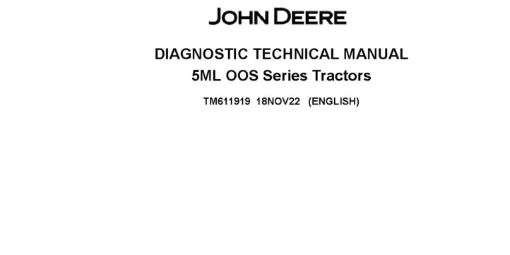 John Deere 5105ML 5120ML John Deere 5105ML 5120ML 5130ML OOS Series FT4 Tractors Diagnostic Manual TM611919