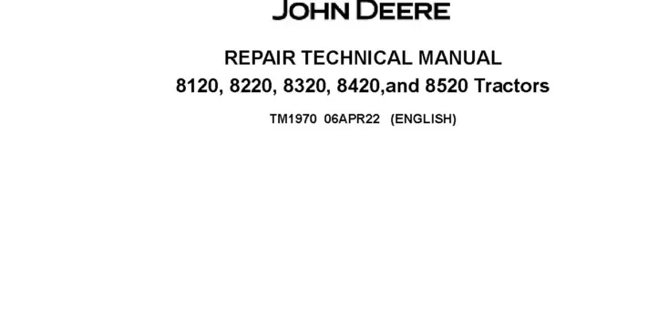 John Deere 8120 8220 8320 8420 8520 Tractors Repair Manual TM1970 John Deere 8120 8220 8320 8420 8520 Tractors Repair Manual TM1970