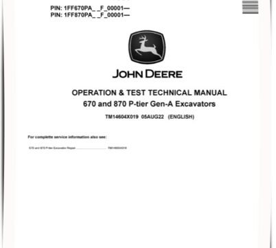 John Deere 670 P-Tier and 870 P-Tier Crawler Excavators Operation and Test Manual TM14604X019 John Deere 670 P-Tier and 870 P-Tier Crawler Excavators Operation and Test Manual TM14604X019