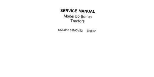 John Deere 50 (SN: 500000-), 520 (SN: 520000-) and 530 (SN: 530000-) Tractors Service Manual SM2010